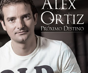 Alex Ortiz Proximo Destino